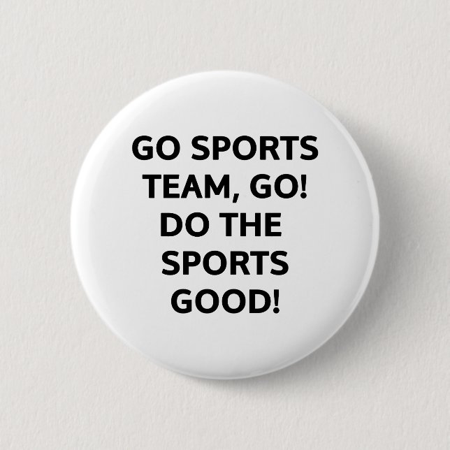 Gehen Sportteam, gehen. Tun Sie das Sportgute! Button (Vorderseite)