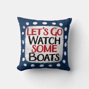 Gehen wir Boats-Kissen zuschauen Kissen