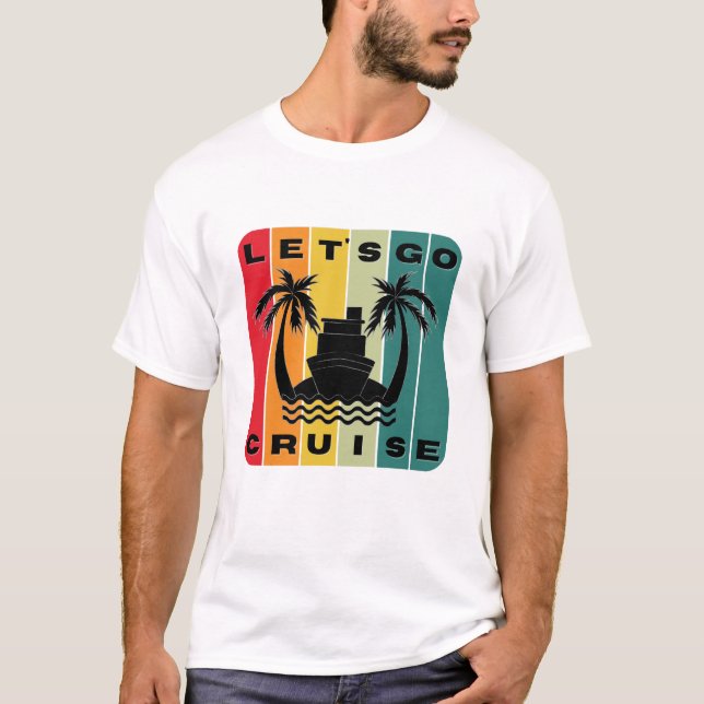Gehen wir Cruise T-Shirt (Vorderseite)