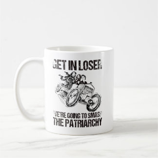 Gehen wir in den Loser, um die Patriarchie zu zers Kaffeetasse