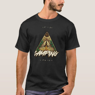 Gehen wir ins Camping im Regen ultra weiches T-Shi T-Shirt