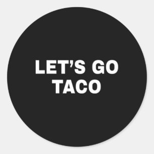 Gehen wir Taco 12 Runder Aufkleber