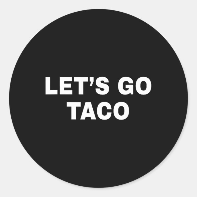 Gehen wir Taco 12 Runder Aufkleber (Vorderseite)