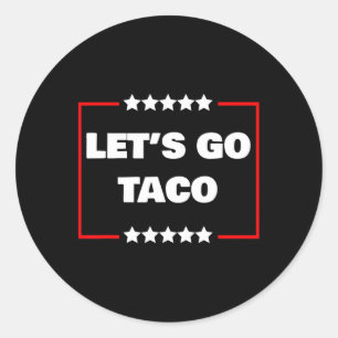 Gehen wir Taco 17 Runder Aufkleber