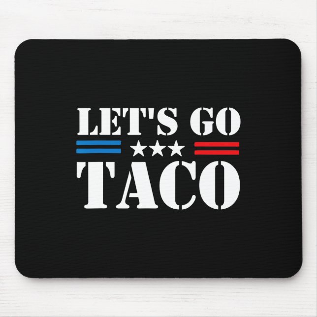 Gehen wir Taco 25 Mousepad (Vorne)