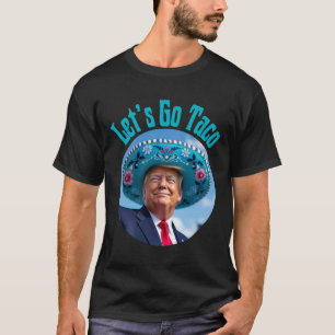 Gehen wir Taco 40 T-Shirt