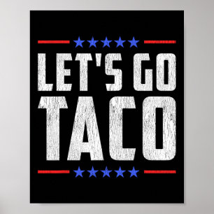 Gehen wir Taco - Funny Patriotic Taco Trade Tariff Poster