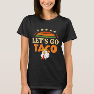 Gehen wir Taco Shirt Taco Hühnchen für Männer und