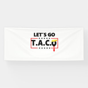 Gehen wir TACO Trump 4. Juli Taco Liebhaber Banner