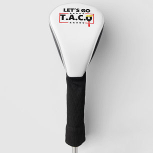 Gehen wir TACO Trump 4. Juli Taco Liebhaber Golf Headcover