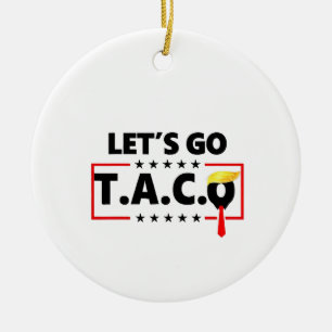 Gehen wir TACO Trump 4. Juli Taco Liebhaber Keramik Ornament