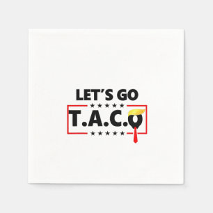 Gehen wir TACO Trump 4. Juli Taco Liebhaber Serviette