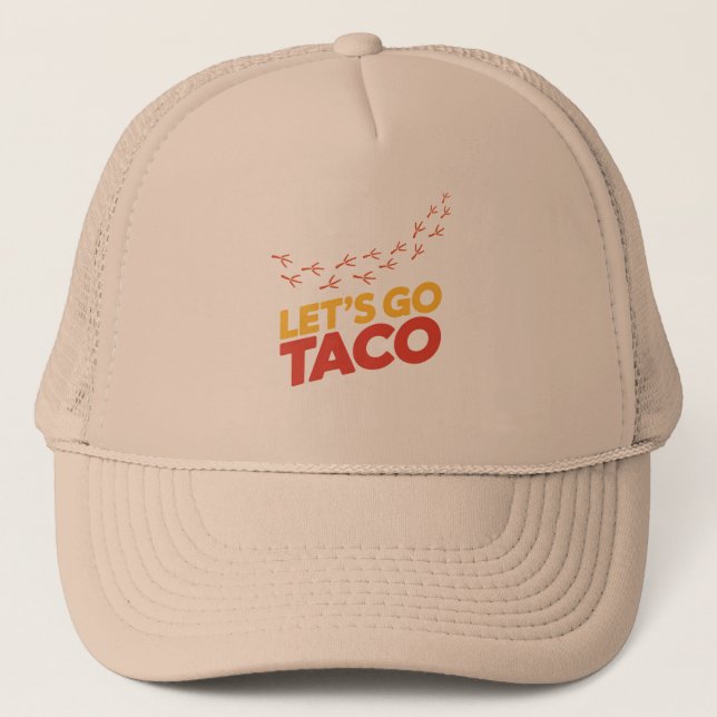 Gehen wir zu TACO-Hühnerfußspuren Truckerkappe (Vorderseite)