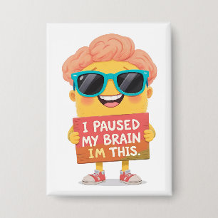 Gehirn auf Pause: Das bin ich! Jetzt Button