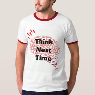 Gehirn, denken folgendes Mal T-Shirt