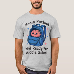 „Gehirn gepackt und bereit für die Mittelschule“ G T-Shirt