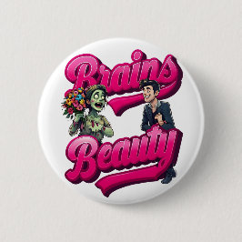 Gehirne & Schönheit - Design des Zombie-Spaßes Button