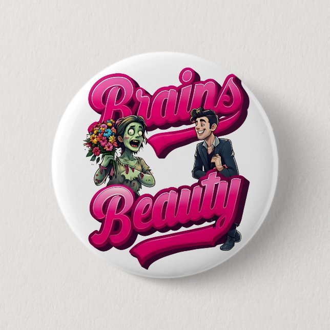 Gehirne & Schönheit - Design des Zombie-Spaßes Button (Vorderseite)