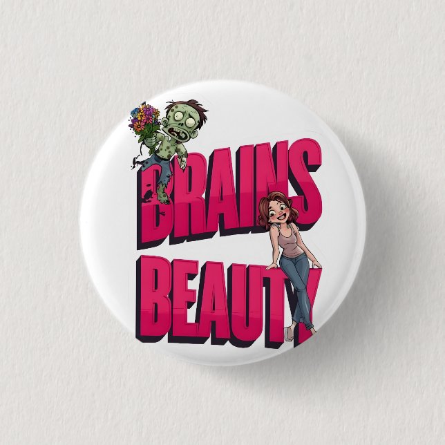 Gehirne & Schönheit - Design des Zombie-Spaßes Button (Vorderseite)