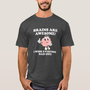 Gehirne sind großartig Lustiges T-Shirt blk
