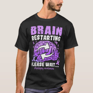 Gehirnneustart Bitte warten Epilepsie-Bewusstsein T-Shirt