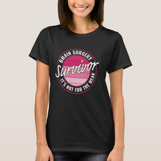 Gehirnüberlebenin Operation Gehirn Operation Get-W T-Shirt (Vorderseite)