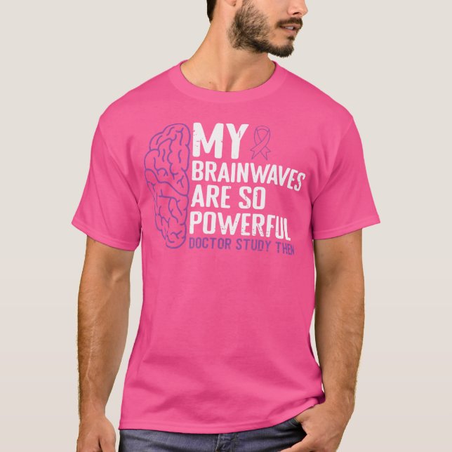 Gehirnwellen sind so mächtige Ärzte Studie Epileps T-Shirt (Vorderseite)