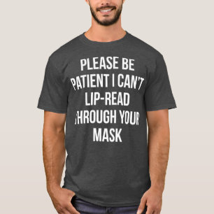 Gehörbehinderte Gehörlose Lähmung durch Maske 1 T-Shirt