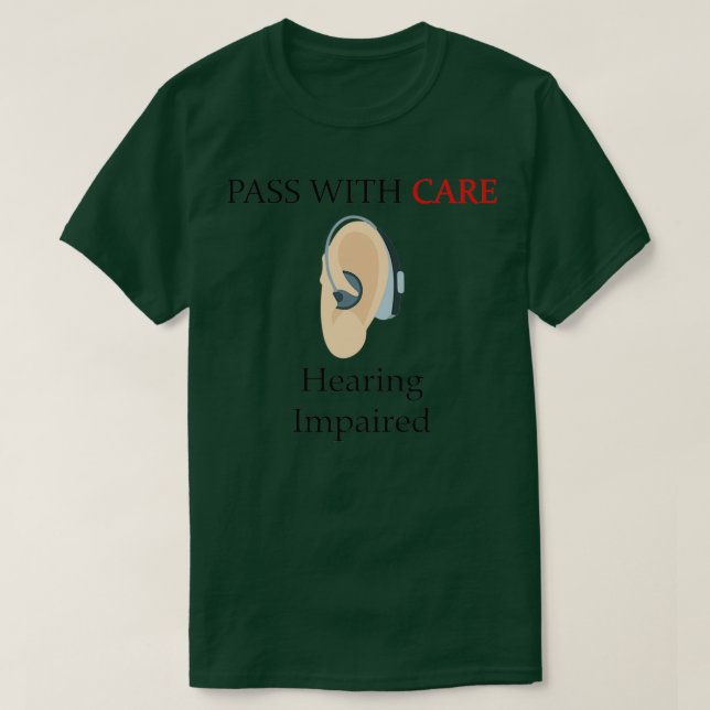 Gehörbehinderter Pass mit Vorsicht T-Shirt (Design vorne)