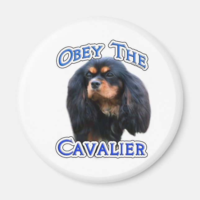 Gehorchen der Cavalier - Magnet (Vorne)