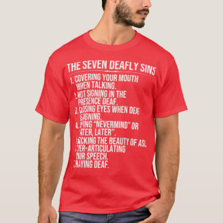 Gehörhaftes Bewusstsein Sieben Tote Sins ASL Sprac T-Shirt