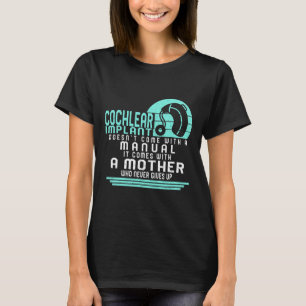 Gehörlose Bewusstsein Mutter Cochlear Implant ASL T-Shirt