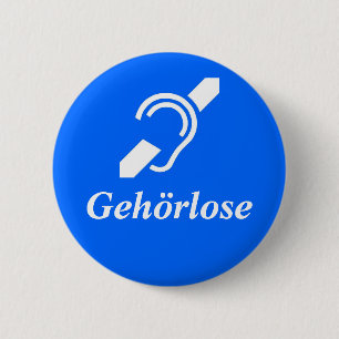 Gehörlose, Deaf in German Button