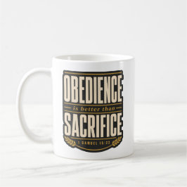 Gehorsam ist besser als Opfer - Christlicher Glaub Kaffeetasse
