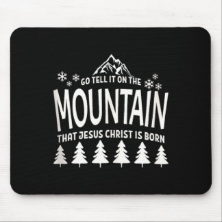 Geht und verkündet auf den Bergen, dass Jesus Chri Mousepad