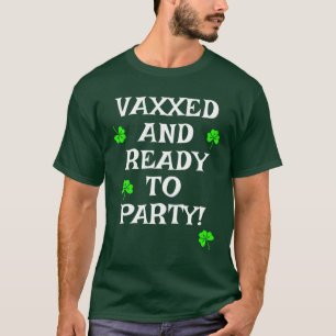 Geimpft und bereit zur Party Lustiger St. Patricks T-Shirt