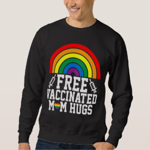 Geimpfte Mama LGBT freie Mama Hugs Frauen oberste Sweatshirt