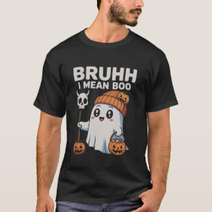 Geist Bruh ich meine Boo Kürbis Lustiger Halloween T-Shirt