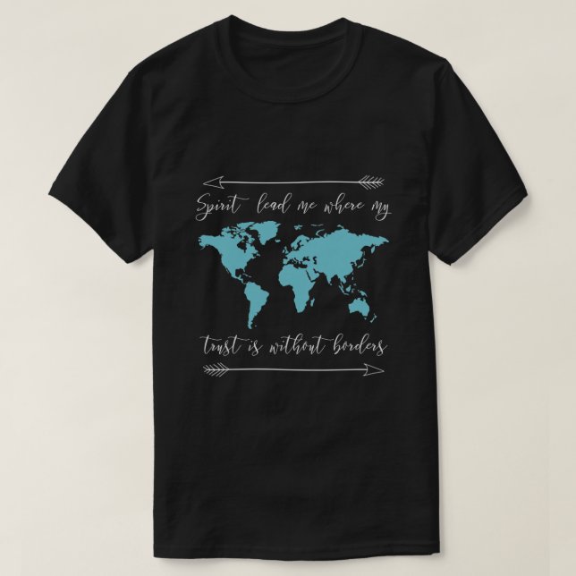 Geist führt mich, wo mein Vertrauen ohne Grenzen i T-Shirt (Design vorne)