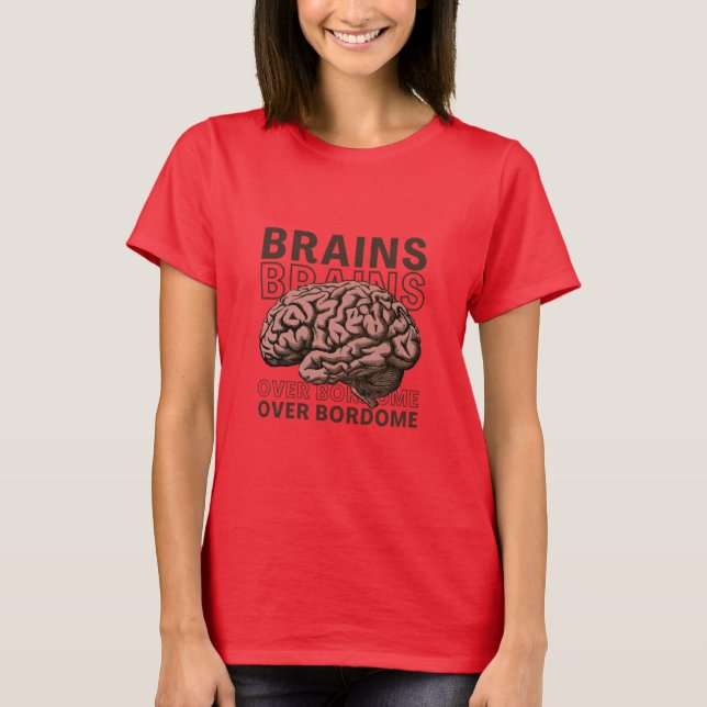 Geist über Langeweile T-Shirt (Vorderseite)