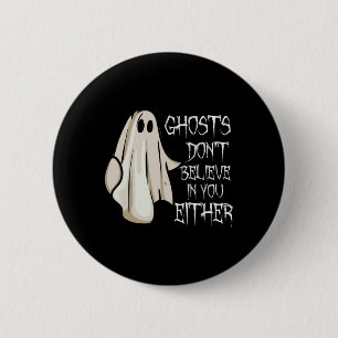 Geister glauben nicht an dich, weder an paranormal button
