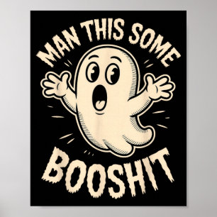 Geister Mann Dieses Irgendein Boo Sarkastisch Lust Poster