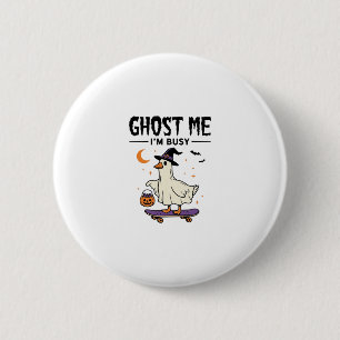 Geister mich Ich bin beschäftigt Halloween Gans Sk Button