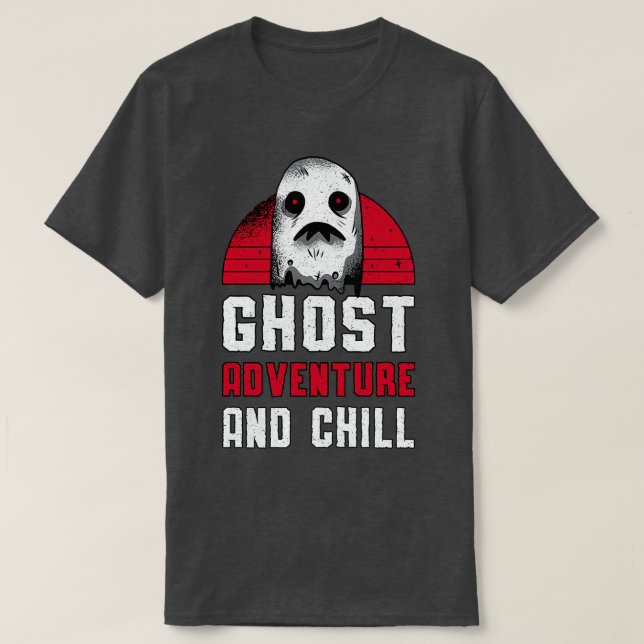 Geisterjagd Ghost Adventure und Chill Hunter T-Shirt (Design vorne)