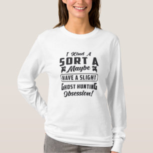 Geisterjäger-Geisterjagd-Obsession paranormal T-Shirt