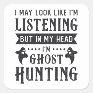 Geisterjäger Ich bin Geisterjagd Paranormale Jagd Quadratischer Aufkleber