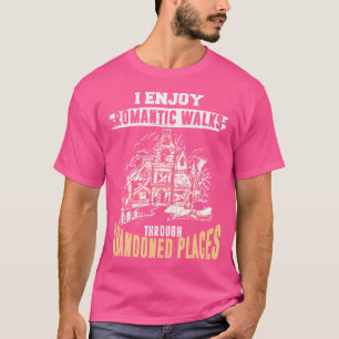 Geisterjäger-Shirt Lustiger verlassener Orte Zitat T-Shirt