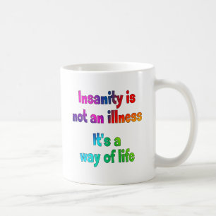 Geisteskrankheit ist nicht eine Krankheit Kaffeetasse