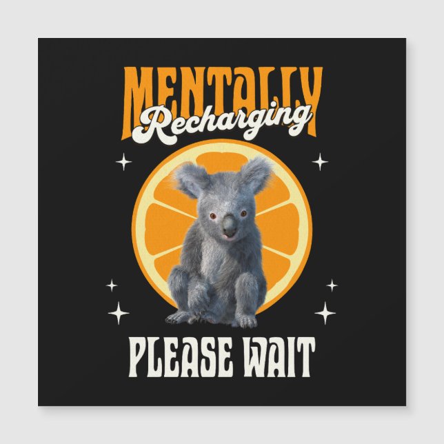 Geistig aufladend, bitte warten Koala Orange Magnetkarte (Vorderseite)