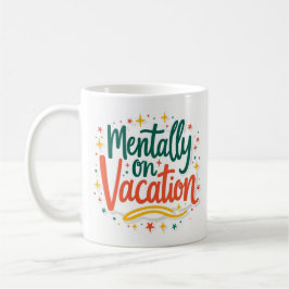 Geistig im Urlaub Lustiger Kaffeebecher Kaffeetasse